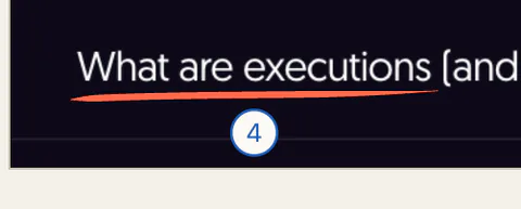 The FAQ question “What are executions …?”, underlined.
